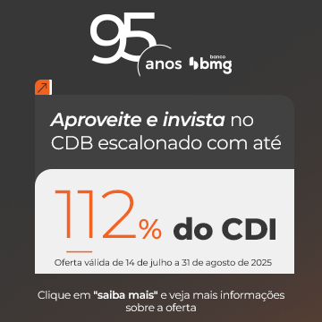 95 anos Bmg: Aproveite e invista no CDB escalonado em oferta. Clique em saiba mais para mais informações